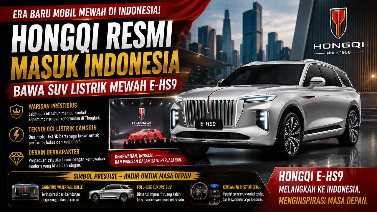 Hongqi Resmi Masuk Indonesia, SUV Listrik Mewah E-HS9 Jadi Andalan