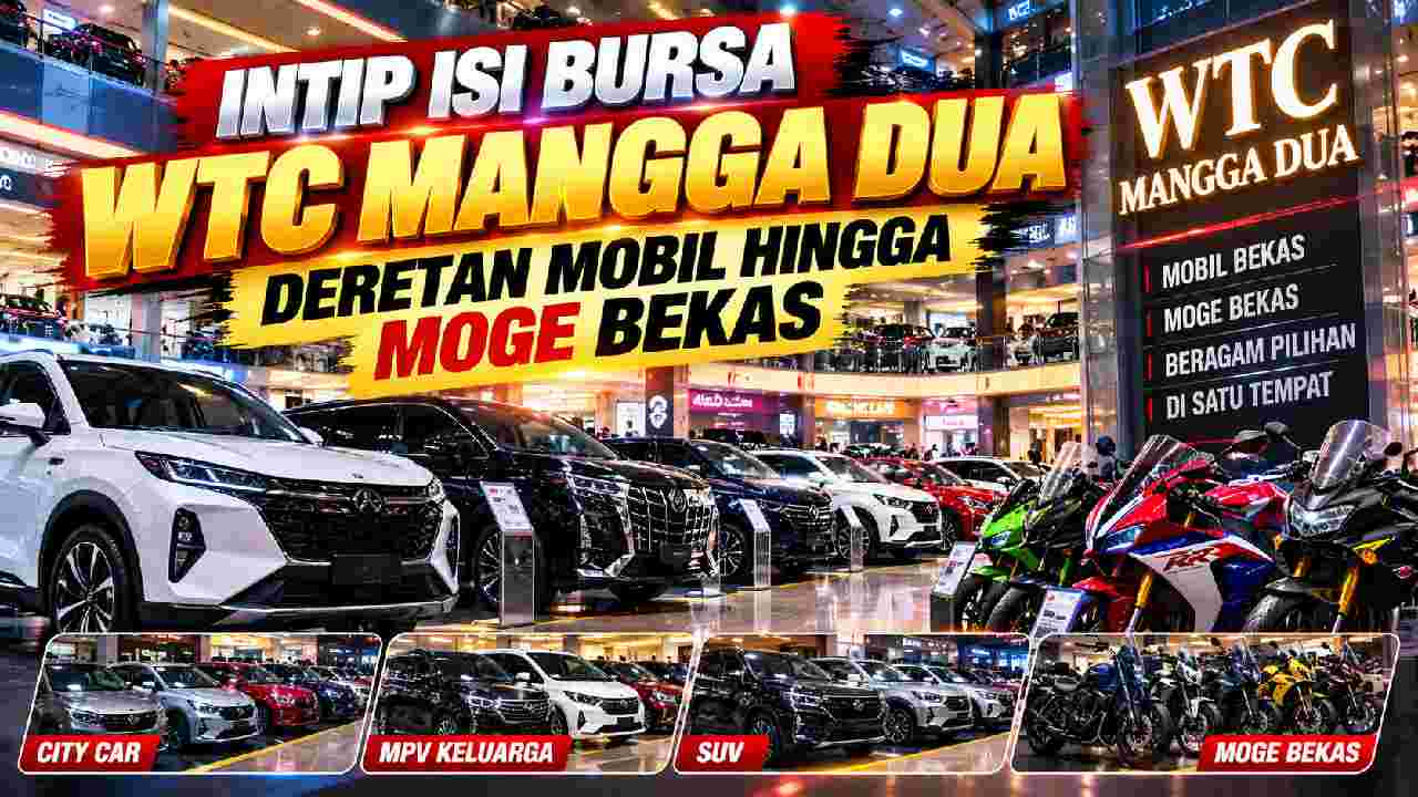 WTC Mangga Dua Tetap Jadi Surga Mobil dan Moge Bekas di Tengah Pasar Lesu